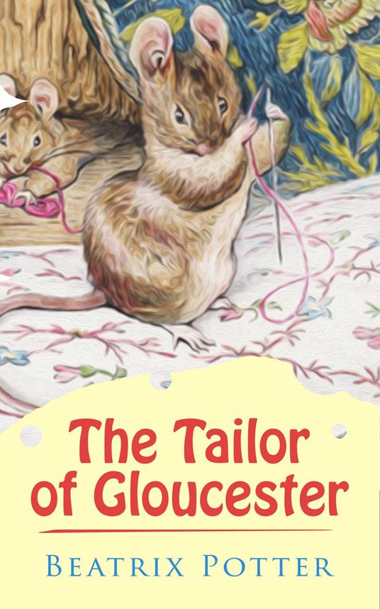 The Tailor of Gloucester - Beatrix Potter - ebook
