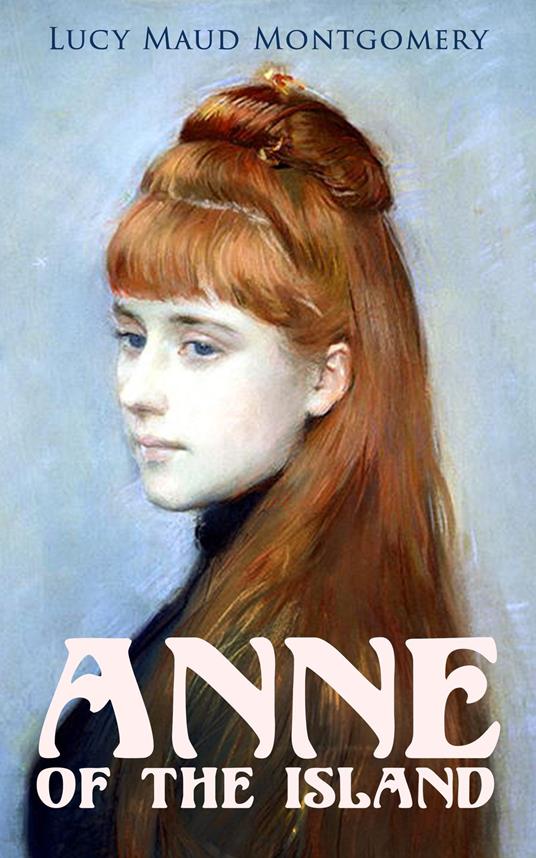 Anne of the Island - Lucy Maud Montgomery - ebook