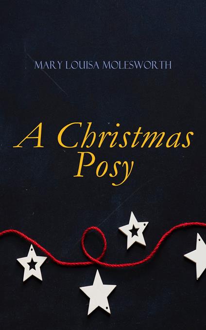 A Christmas Posy - Mary Louisa Molesworth - ebook