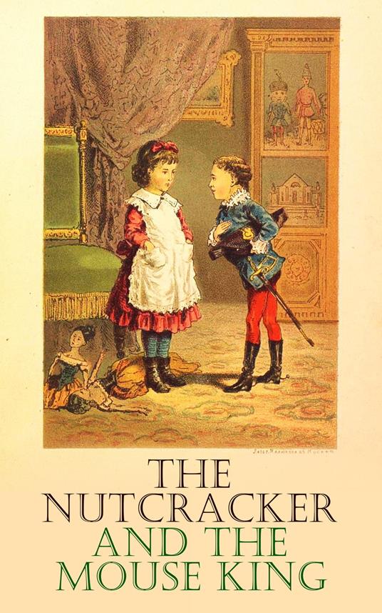 The Nutcracker and the Mouse King - Ernst Theodor Amadeus Hoffmann - ebook