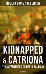 Kidnapped & Catriona: The Adventures of David Balfour (Illustrated)