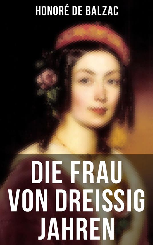 Die Frau von dreißig Jahren