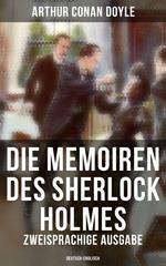 Die Memoiren des Sherlock Holmes (Zweisprachige Ausgabe: Deutsch-Englisch)