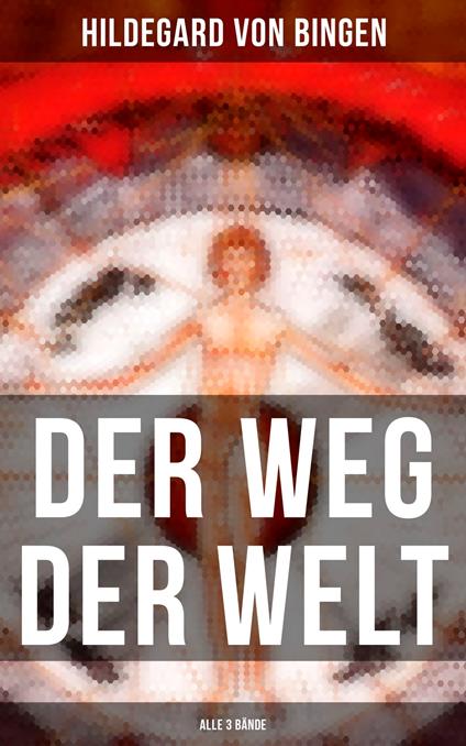 Der Weg der Welt (Alle 3 Bände)