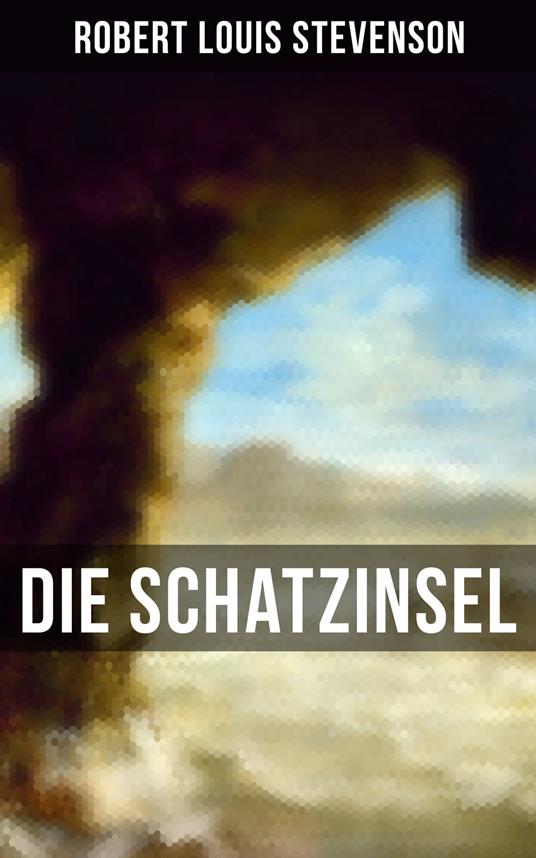 Die Schatzinsel - Robert Louis Stevenson - ebook