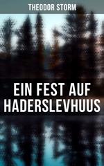 Ein Fest auf Haderslevhuus