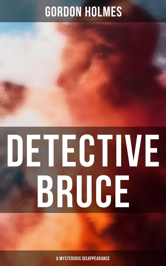 Detective Bruce: A Mysterious Disappearance
