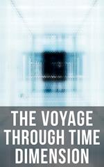 The Voyage Through Time Dimension