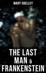 The Last Man & Frankenstein
