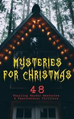 Mysteries for Christmas: 48 Puzzling Murder Mysteries & Supernatural Thrillers