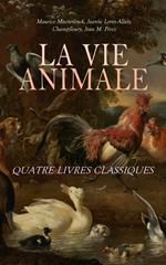 La Vie Animale: Quatre Livres Classiques