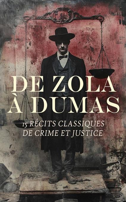 De Zola à Dumas : 15 Récits Classiques de Crime et Justice