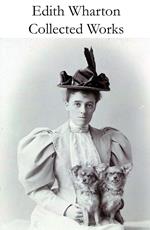 Collected Works of Edith Wharton (31 books in one volume)