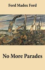 No More Parades (Volume 2 of the tetralogy Parade's End)