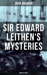 SIR EDWARD LEITHEN'S MYSTERIES - Complete Series