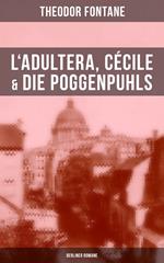 L'Adultera, Cécile & Die Poggenpuhls (Berliner Romane)
