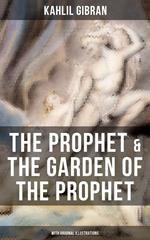The Prophet & The Garden of the Prophet (With Original Illustrations)