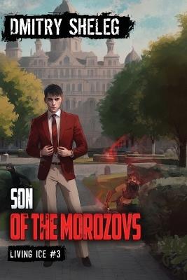Son of the Morozovs (Living Ice Book 3): A Portal Progression Fantasy Series - Dmitry Sheleg - cover