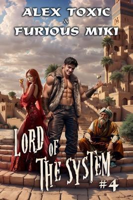 Lord of The System (Book 4): A LitRPG Progression Fantasy Series - Furious Miki,Alex Toxic - cover