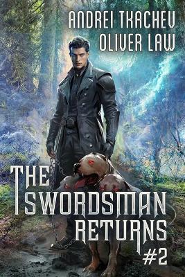 The Swordsman Returns (Book 2): A Portal Progression Fantasy Adventure Series - Oliver Law,Andrei Tkachev - cover