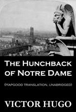 The Hunchback of Notre Dame (Hapgood Translation, Unabridged)