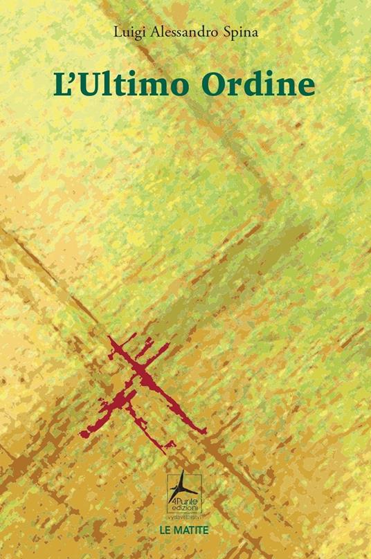 L' ultimo ordine - Luigi Alessandro Spina - copertina