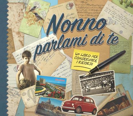 Nonno parlami di te. Un libro per conservare i ricordi - Monika Koprivova - copertina