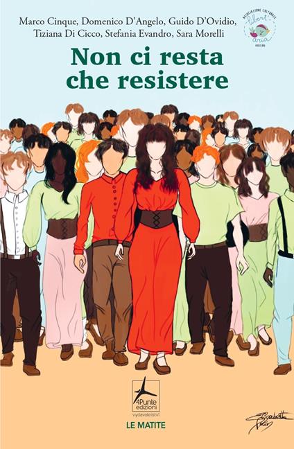 Non ci resta che resistere - Marco Cinque,Domenico D'Angelo,Sara Morelli - copertina
