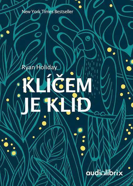 Klícem je klid - Ryan Holiday - ebook