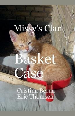 Missy's Clan Basket Case - Cristina Berna,Eric Thomsen - cover