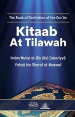 Kitaab At Tilawah: The Book of Recitation of the Quran