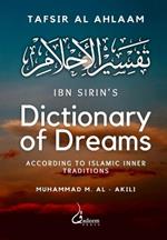 Ibn Sirin's Dictionary of Dreams: According to Islamic Inner Traditions