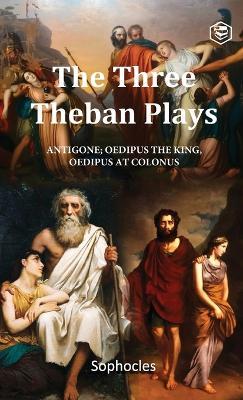 The Three Theban Plays - Sophocles - cover
