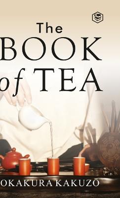 The Book of Tea - Kakuzo Okakura - cover