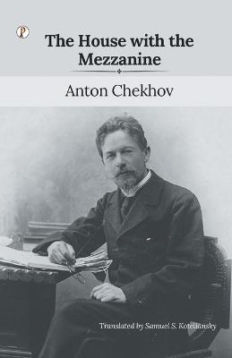 The House with the Mezzanine - Anton Chekhov - cover