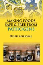 Making Foods Safe and Free From Pathogens