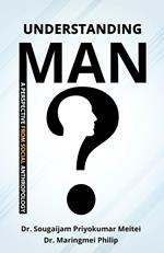 Understanding Man: A Perspective from Social Anthropology