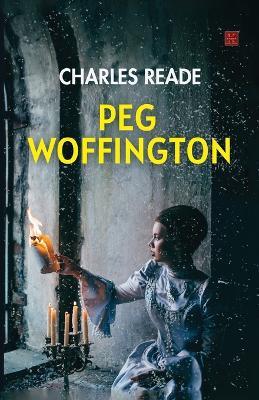 Peg Woffington - Charles Reade - cover