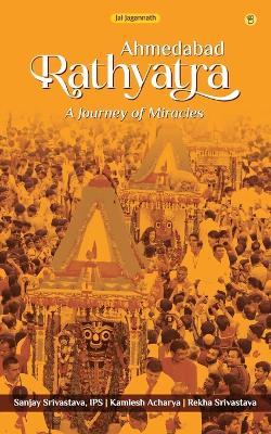 Ahmedabad Rathyatra - Sanjay Srivastava,Kamlesh Acharya,Rekha Srivastava - cover