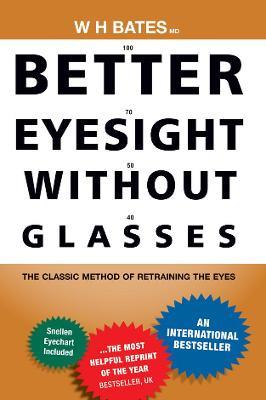 Better Eyesight Without Glasses - William Horatio Bates - cover