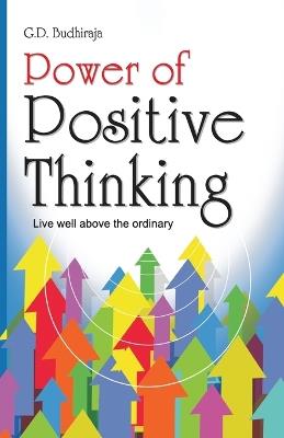 Power of Positive Thinking - G. D. Buddhiraja - cover