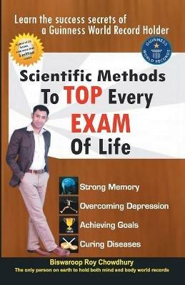 Scientific Method to Top Every Exam of Life - Biswaroop Roy Choudhray - cover