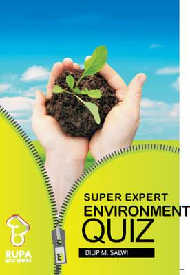 Rupa Book of Super Expert Environment Quiz - Dilip M. Salwi - cover