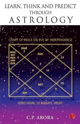 Learn, Think and Predict Through Astrology - C. P. Arora - cover