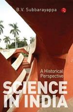 Science in India:: A Historical Perspective