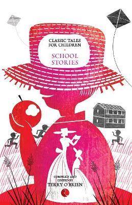 Classic Tales for Children: School Stories - Terry O'Brien - cover