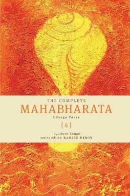 The Complete Mahabharata Udyoga Parva (4) - Jayashree Kumar - cover