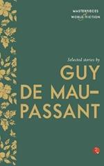 Selected Stories by Guy De Maupassant