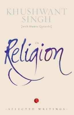On Religion: (Selected Writings) - Khushwant Singh - cover