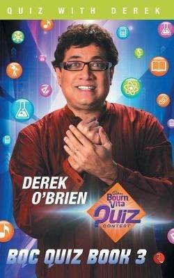BQC Quizbook 3: Exciting New Q & A from the Latest Season of the Iconic Quiz Show - Derek O Brien - cover